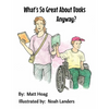 What's So Great About Books Anyway? - Hardcover