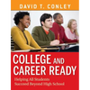 College and Career Ready: Helping All Students Succeed Beyond High School - Paperback