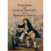 Plagiarism and Literary Property in the Romantic Period - Hardcover