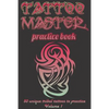 Tattoo Master Practice Book - Drawing Album: Learn How to Draw Faster and Easier - Paperback