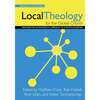 Local Theology for the Global Church: Principles for an Evangelical Approach to Contextualization - Paperback