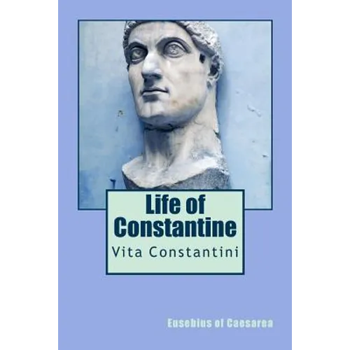 Life of Constantine: Vita Constantini - Paperback