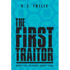 The First Traitor - Hardcover