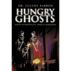 Hungry Ghosts: Voices of Prostitutes, Addicts, Murderers - Paperback