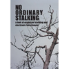 No Ordinary Stalking: a look at organized stalking and electronic harassment - Hardcover