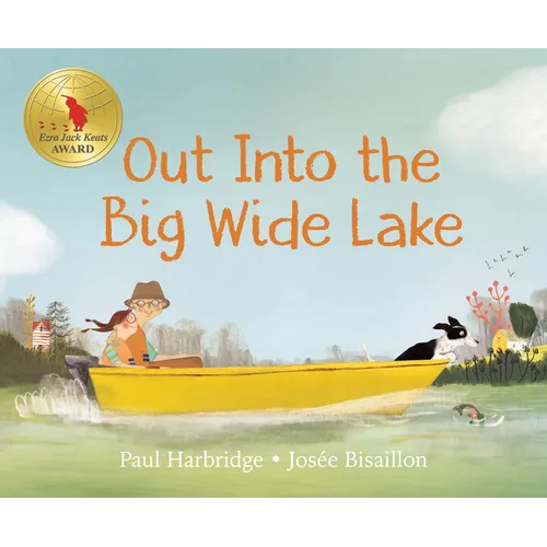 Out Into the Big Wide Lake - Hardcover