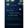How the Swans Came to the Lake: A Narrative History of Buddhism in America - Paperback
