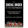 The Social Order of the Underworld: How Prison Gangs Govern the American Penal System - Paperback