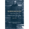 Siberian Exile: Blood, War, and a Granddaughter's Reckoning - Paperback