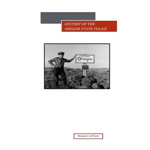 History of the Oregon State Police - Paperback