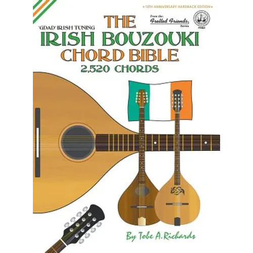 The Irish Bouzouki Chord Bible: GDAD Irish Tuning 2,520 Chords - Hardcover