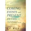 Coming Events and Present Duties: What the Bible Tells Us Clearly about Christ's Return - Paperback