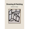 Drawing and Painting: Perceptual theory as a basis for learning how to draw - Paperback
