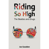 Riding So High: The Beatles and Drugs - Paperback