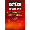 Ingredient Branding: Making the Invisible Visible - Hardcover