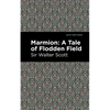 Marmion: A Tale of Flodden Field - Paperback