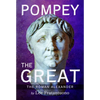 Pompey the Great: The Roman Alexander - Hardcover