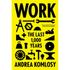 Work: The Last 1,000 Years - Paperback