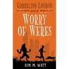 Gobbelino London & a Worry of Weres - Paperback