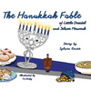 The Hanukkah Fable of Little Dreidel and Silver Menorah - Hardcover