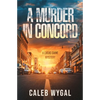 A Murder in Concord: A Lucas Caine Mystery - Paperback