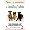 The Official Ahimsa Dog Training Manual: A Practical, Force-Free Guide to Problem Solving and Manners - Paperback