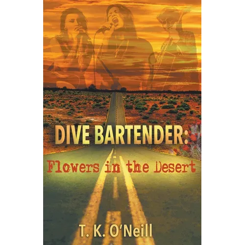 Dive Bartender: Flowers in the Desert - Paperback
