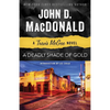 A Deadly Shade of Gold: A Travis McGee Novel - Paperback