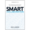 Smart Collaboration: How Professionals and Their Firms Succeed by Breaking Down Silos - Hardcover