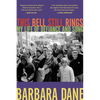 This Bell Still Rings: My Life of Defiance and Song - Hardcover