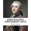 John Halifax, Gentleman (1857). By: Dinah Craik: Novel (World's classic's) - Paperback