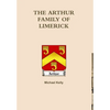 The Arthur's of Limerick - Hardcover
