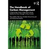 The Handbook of Carbon Management: A Step-By-Step Guide to High-Impact Climate Solutions for Every Manager in Every Function - Paperback