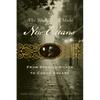 The World That Made New Orleans: From Spanish Silver to Congo Square - Paperback