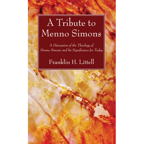 A Tribute to Menno Simons - Hardcover