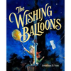 The Wishing Balloons - Hardcover