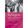 Refugees and Expellees in Post-War Germany - Paperback
