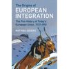 The Origins of European Integration - Hardcover