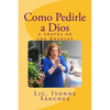 Como Pedirle a Dios a traves de los Angeles - Paperback