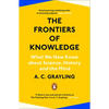 The Frontiers of Knowledge: What We Know about Science, History and the Mind - Paperback