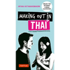 Making Out in Thai: A Thai Language Phrasebook & Dictionary (Fully Revised with New Manga Illustrations and English-Thai Dictionary) - Paperback