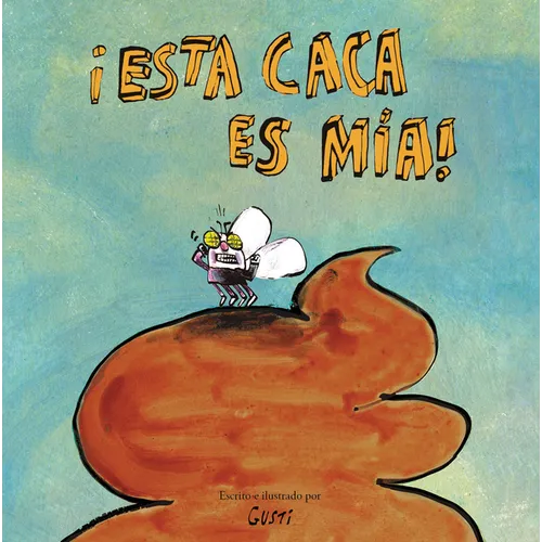 ¡Esta Caca Es Mía! - Hardcover