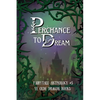 Perchance to Dream: Fairytale Anthology #3 - Paperback