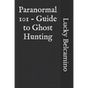 Paranormal 101 - Guide to Ghost Hunting - Paperback