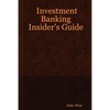 Investment Banking Insider's Guide - Paperback