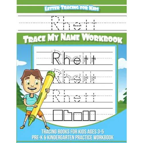 Rhett Letter Tracing for Kids Trace my Name Workbook: Tracing Books for Kids ages 3 - 5 Pre-K & Kindergarten Practice Workbook - Paperback