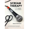 Scream Therapy: A Punk Journey Through Mental Health - Paperback