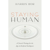 Staying Human: A Jewish Theology for the Age of Artificial Intelligence - Hardcover