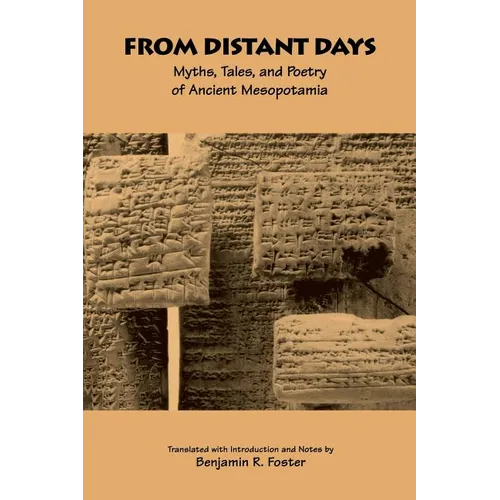 From Distant Days: Myths, Tales, and Poetry of Ancient Mesopotamia - Paperback