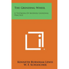 The Grinding Wheel: A Textbook of Modern Grinding Practice - Paperback